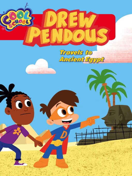 Title details for Drew Pendous Travels to Ancient Egypt (Drew Pendous #2) by Drew Pendous - Available